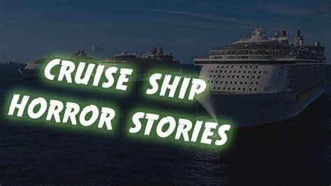2 Unnerving True Cruise Ship Horror Stories Youtube