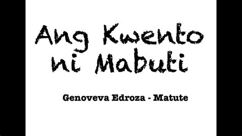 Ang Kwento Ni Mabuti Genoveva Edroza Matute Part 1 Youtube