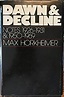 Dawn & Decline: Notes 1926-1931 and 1950-1969 by Max Horkheimer | Goodreads
