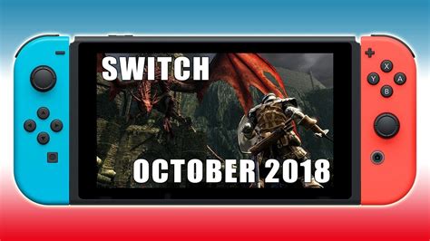 Nintendo Switch New Releases October 2018 Youtube
