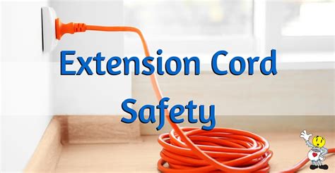 Esfi Reaching To Safety Use Extension Cords Properly