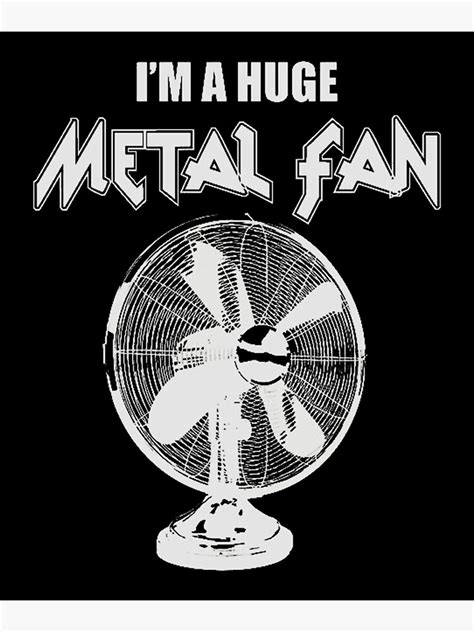 Im A Huge Metal Fan Poster By Ladycrow Prints Redbubble