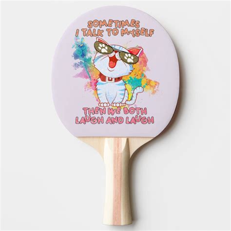 Funny Cute Cat Sometimes I Talk To Myself Ping Pong Paddle Zazzle