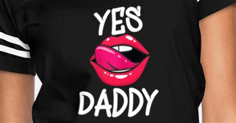 Womens Yes Daddy Kinky Bdsm Dom Sub Sexy T Shirt Womens Vintage