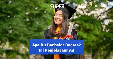 Apa Itu Bachelor Degree And Bedanya Dengan Sarjana Di Indonesia