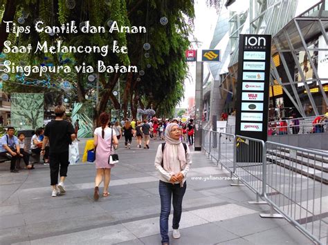 Tips Jalan Jalan Ke Singapura Dari Batam Seputar Jalan