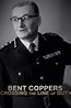 Bent Coppers: Crossing the Line of Duty (TV Series 2021- ) - Posters ...