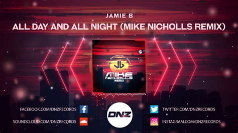 DNZF689 JAMIE B ALL DAY AND ALL NIGHT MIKE NICHOLLS REMIX