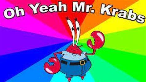 Oh Yeah Mr Krabs Sound Effect Download Free Mp3