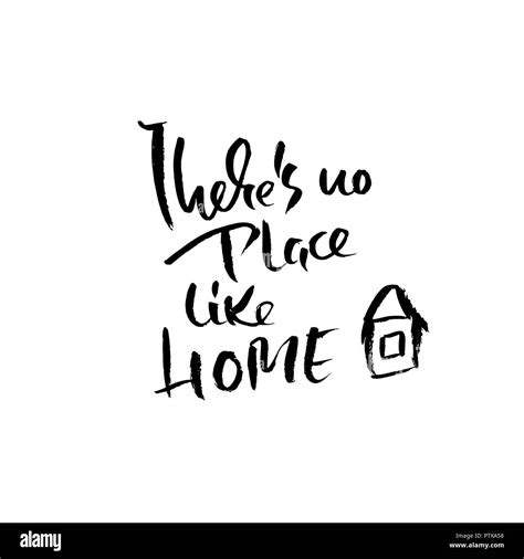 There Is No Place Like Home Hand Drawn Dry Brush Lettering Ink Illustration Modern