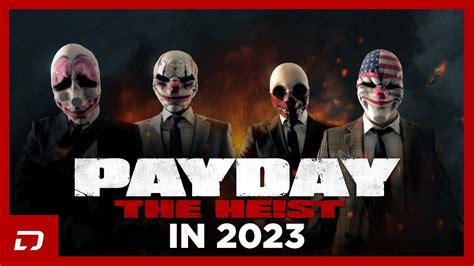 Payday The Heist In 2023 Payday The Heist Youtube