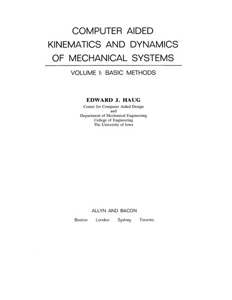 Chapter 1, elements of computer aided kinematics and dynamics, provides examples of complex systems, discusses methods of solution, and presents the objectives of the book. (PDF) Computer-Aided Kinematics and Dynamics of Mechanical ...
