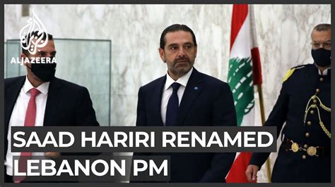 Saad Hariri Renamed As Lebanon Pm A Year After Stepping Down Youtube