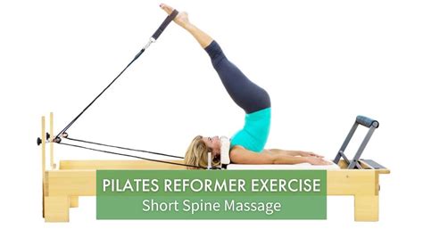 Pilates Reformer Exercise Short Spine Massage Pilates Anytime Youtube