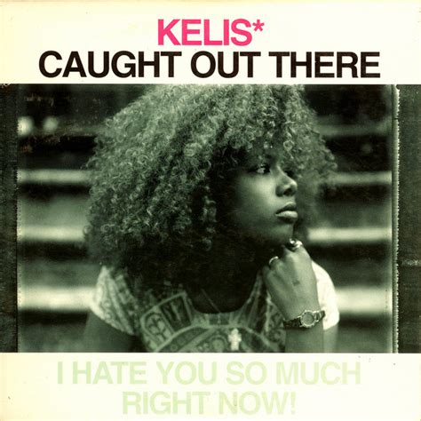 Kelis Caught Out There I Hate You So Much Right Now Cd Single