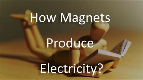 How Magnets Produce Electricitysimplest Explanation Ever Youtube