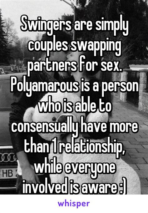 What Is The Difference Between Polyamorous And Swingers Im Just Curious