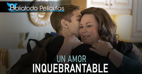 Ver Un Amor Inquebrantable Online Gratis Pelicula En Español Completa