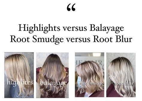 Highlights Versus Balayage Root Smudge Versus Root Blur The Hair Spa