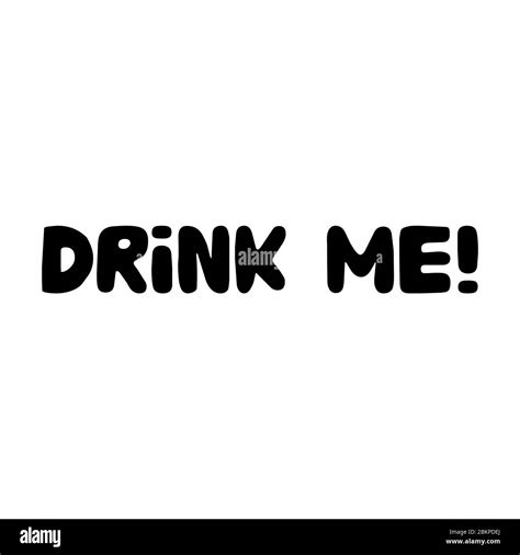 Drink Me Cute Hand Drawn Doodle Bubble Lettering Isolated On White