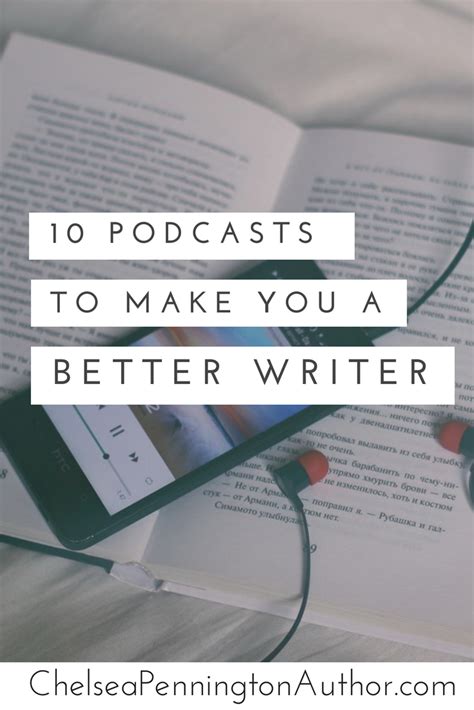 10 Podcasts To Make You A Better Writer Writing A Book Writing