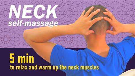 Neck Self Massage Of The Cervical Spine To Relax And Warm Up The Neck Muscles Youtube