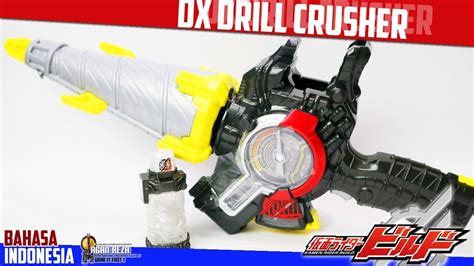 Dx Review Dx Drill Crusher ドリルクラッシャー Kamen Rider Build Bahasa