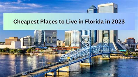 List Of Top 10 Cheapest Places To Live In Florida In 2023