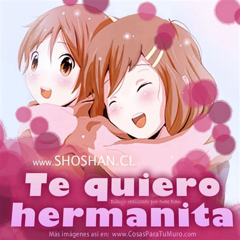 Amihermana Te Quiero Mucho Spanish Quotes Amor Sis Loves Sister