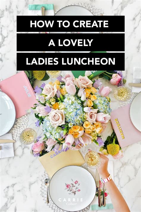 How To Create A Lovely Ladies Luncheon In 5 Simple Steps Carrie