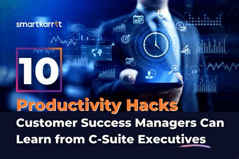 10 Productivity Hacks Customer Success Managers Can Learn From C Suite