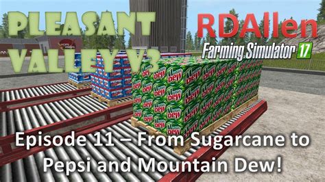 Farming Simulator 17 Mp Pleasant Valley 17 V3 E11 From Sugarcane To
