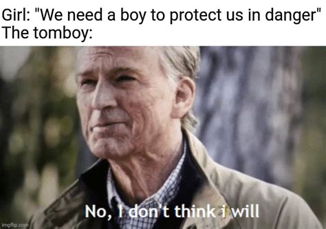 As A Tomboy You Really Dont Need A Boy When You Can Protect Yourself