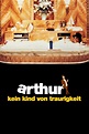 Arthur - Kein Kind von Traurigkeit | Movie 1981 | Cineamo.com
