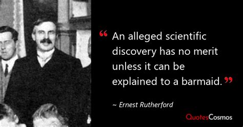 An Alleged Scientific Discovery Ernest Rutherford Quote