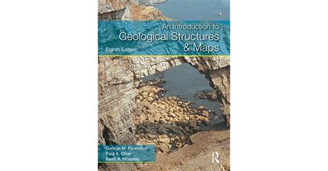 An Introduction To Geological Structures And Maps By George M Bennison