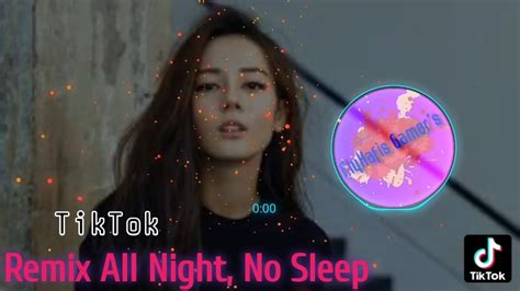 Dj Dont Sleep All Night Remix Tiktok Music Youtube