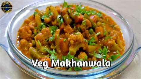 Veg Makhanwala Recipe Simple Restaurant Style Veg Makhanwala North