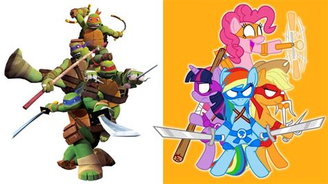 Tmnt 2012 As My Little Pony Tmnt 2012 In Real Life Tmnt 2012 As