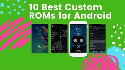 10 Best Custom Roms For Android Get Android Stuff