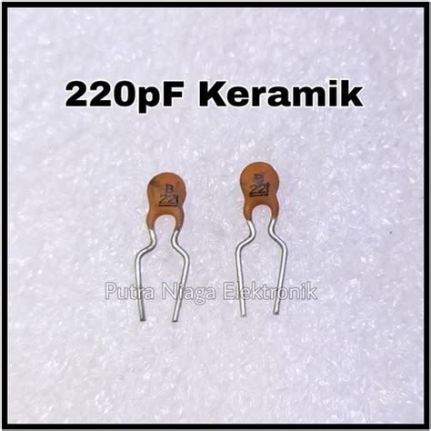 Jual Kapasitor 220pF Keramik 220 PF Ceramic 220 Piko Farad Capacitor