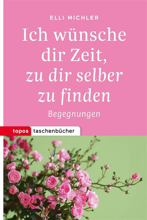 elli michler ich wünsche dir zeit zu dir selber zu finden ilovejesus ch