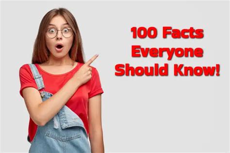 100 Facts Everyone Should Know Interesting Trivia About Our World