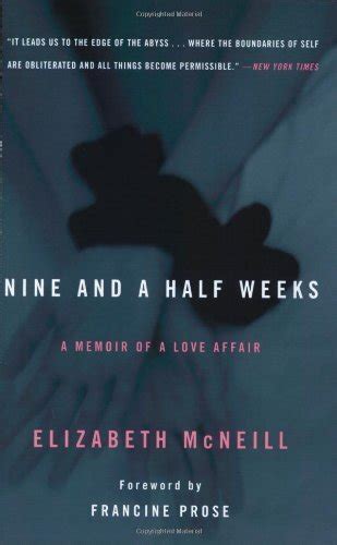 Nine And A Half Weeks A Memoir Of A Love Affair By Elizabeth Mcneill