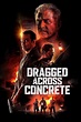 Dragged Across Concrete (2018) - Posters — The Movie Database (TMDB)