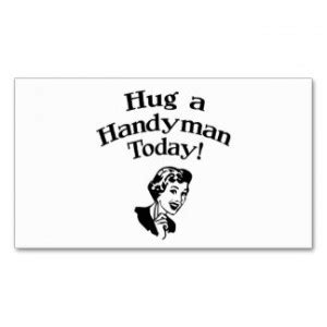 The most common handyman business cards ideas material is ceramic. Funny Handyman Pictures With Quotes. QuotesGram