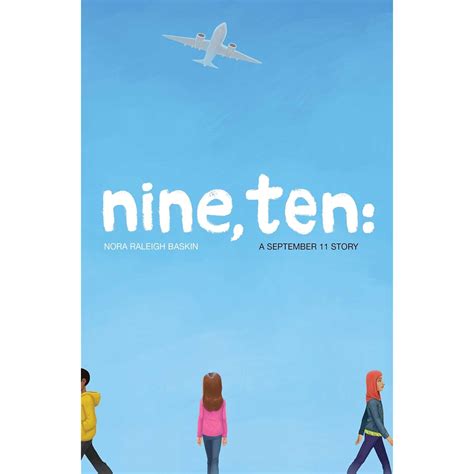 Nine Ten A September 11 Story By Nora Raleigh Baskin — Reviews