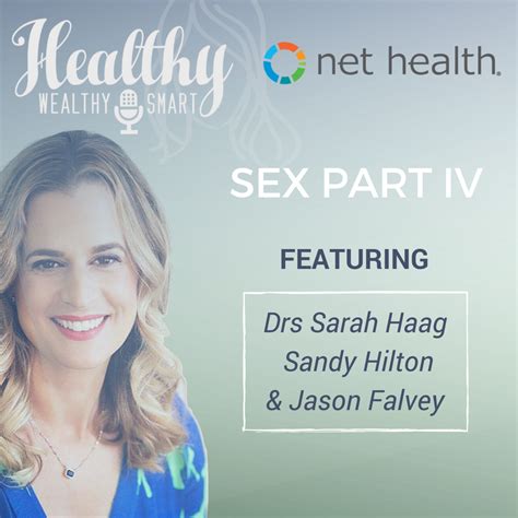 325 Sex Part 4 Drs Sandy Hilton Sarah Haag Jason Falvey Healthy