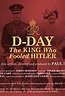 Watch D Day The King Who Fooled Hitler (2019) Full Movie Online - M4Ufree