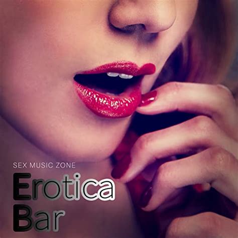 amazon music sex music zoneのerotica bar chillout lounge del mar collection relaxation music
